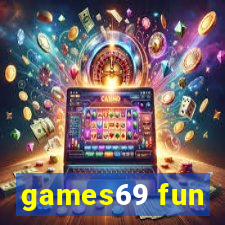 games69 fun